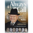 Always on Call - The life and times of Moreinu Dr. Raphael Moller {Books-English-Biography} Manchester Judaica