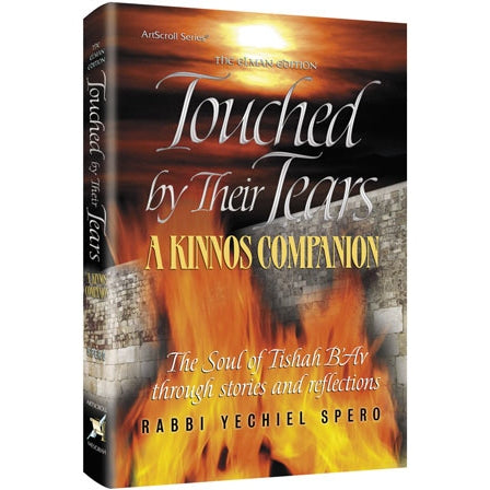 Artscroll: Touched by Their Tears - A Kinnos Companion - Elman Edition by Rabbi Yechiel Spero {Holiday-Tisha B'av-Books} Manchester Judaica