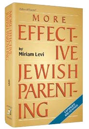 Artscroll: More Effective Jewish Parenting by Miriam Levi