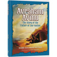 Avraham Avinu - The Story of the Father of our Nation