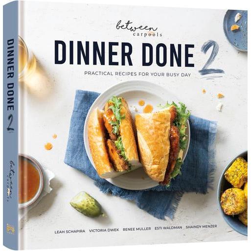 Dinner Done 2 - Practical Recipes for Your Busy Day {Books-English-Cookbooks} Manchester Judaica