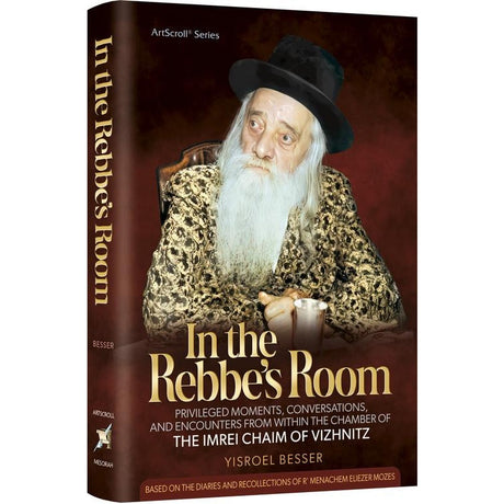 In the Rebbe's Room - The Imrei Chaim of Vizhnitz