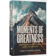 Moments of Greatness - Inspiring Stories