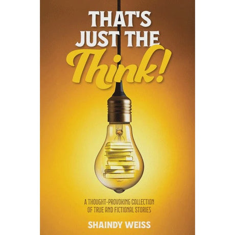 That's Just the Think! - True and Fictional Stories {Books-English-Novel} Manchester Judaica