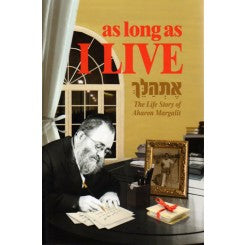 As long as i live - eshalech - life story of aharon Margalit Books-English-To be sorted 142221 Manchester Judaica