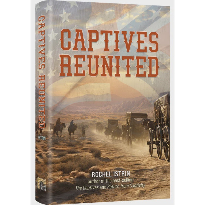 Captives Reunited - An Historical Novel By Rochel Istrin {Books-English-Novel} Manchester Judaica