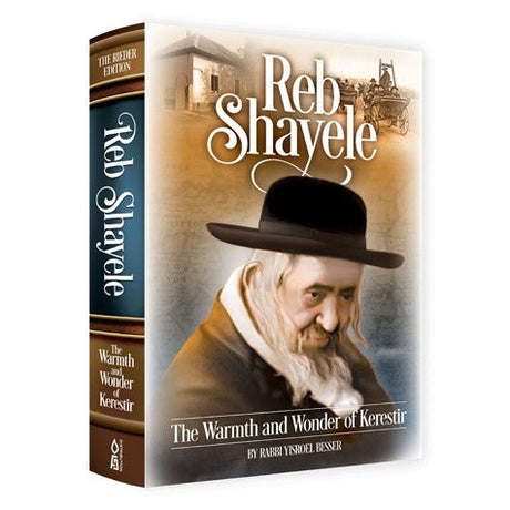 Reb Shayele (Kerestirer) Warmth & Wonder of Kerestir Books-English-To be sorted 151473 Manchester Judaica